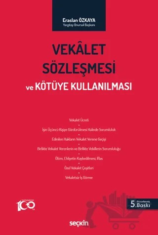 Vekalet Sözleşmesi ve Kötüye Kullanılması – Eraslan Özkaya – Seçkin Yayıncılık kitap kapağı