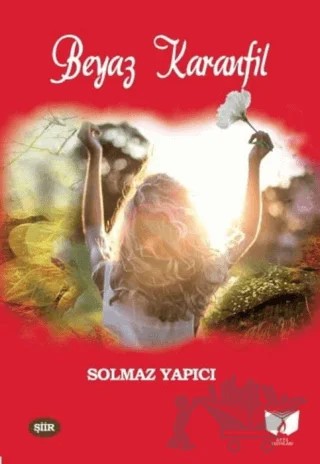 Beyaz Karanfil – Solmaz Yapıcı – Ateş Yayınları kitap kapağı
