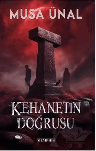 Kehanetin Doğrusu – Musa Ünal – Memphis Yayınları kitap kapağı