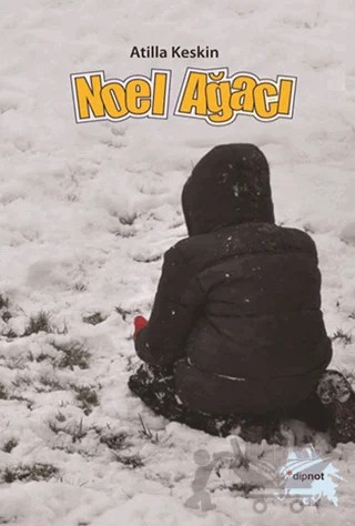 Noel Ağacı – Atilla Keskin – Dipnot Yayınları kitap kapağı