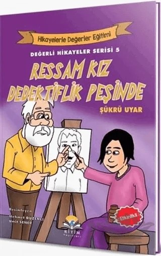 Ressam Kız Dedektiflik Peşinde - Değerli Hikayeler Serisi 5 – Şükrü Uyar – Ritim Plus Yayınları kitap kapağı