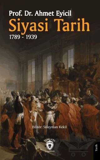 Siyasi Tarih 1789-1939 – Ahmet Eyicil – Dorlion Yayınları kitap kapağı