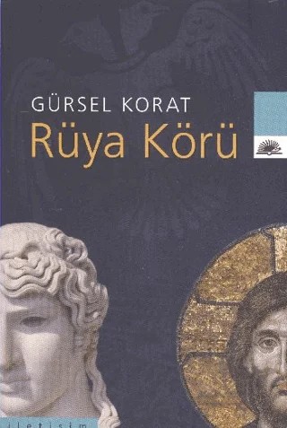 Rüya Körü – Gürsel Korat – İletişim Yayınevi kitap kapağı