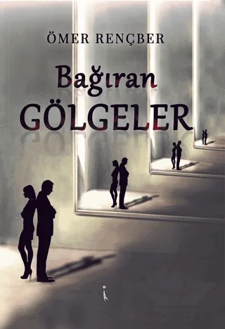Bağıran Gölgeler – Ömer Rençber – İkinci Adam Yayınları kitap kapağı