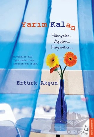 Yarım Kalan – Ertürk Akşun – Destek Yayınları kitap kapağı