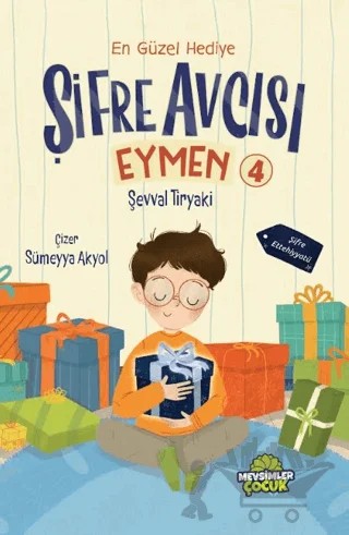 Şifre Avcısı Eymen 4 - En Güzel Hediye – Şevval Tiryaki – Mevsimler Kitap kitap kapağı