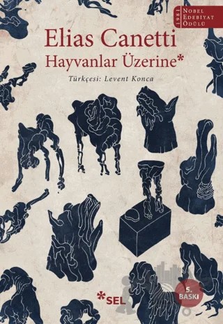 Hayvanlar Üzerine – Elias Canetti – Sel Yayıncılık kitap kapağı