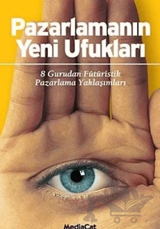 Pazarlamanın Yeni Ufukları – Derleme – MediaCat Kitapları kitap kapağı