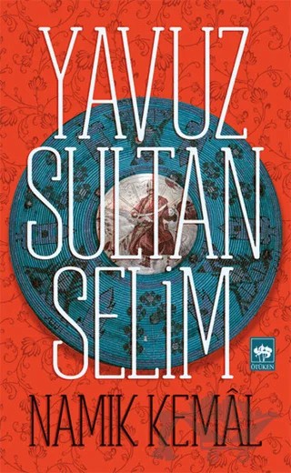 Yavuz Sultan Selim – Namık Kemal – Ötüken Neşriyat kitap kapağı