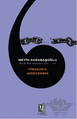 Kur'an Okumaları 3: Firavun'a Gideceksin – Metin Karabaşoğlu – İz Yayıncılık kitap kapağı