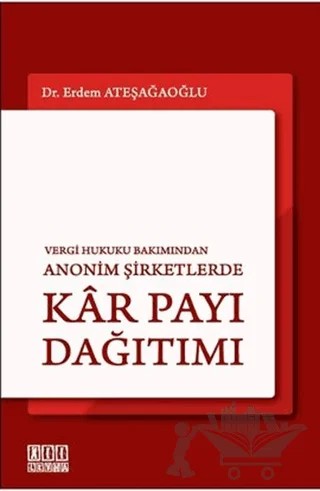 Vergi Hukuku Bakımından Anonim Şirketlerde Kar Payı Dağıtımı – Erdem Ateşağaoğlu – On İki Levha Yayınları kitap kapağı