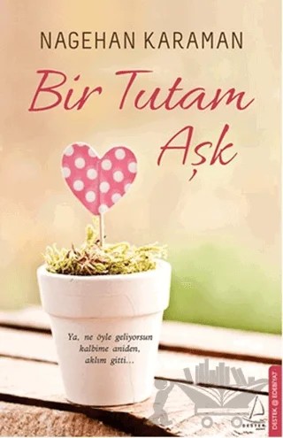Bir Tutam Aşk – Nagehan Karaman – Destek Yayınları kitap kapağı