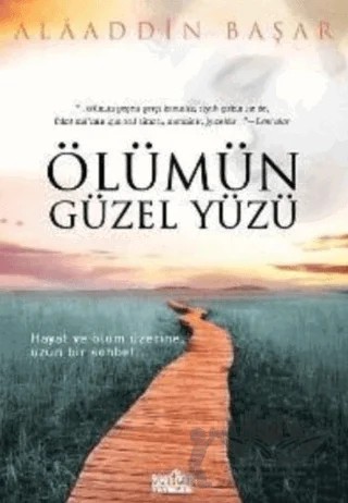 Ölümün Güzel Yüzü – Alaaddin Başar – Zafer Yayınları kitap kapağı
