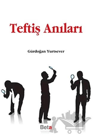 Teftiş Anıları – Gürdoğan Yurtsever – Beta Yayınevi kitap kapağı