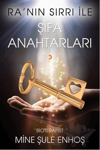 Ra'nın Sırrı İle Şifa Anahtarları – Mine Şule Enhoş – Cinius Yayınları kitap kapağı