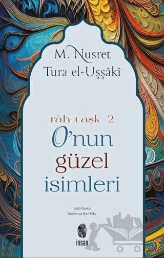 O’nun Güzel İsimleri – M. Nusret Tura – İnsan Yayınları kitap kapağı