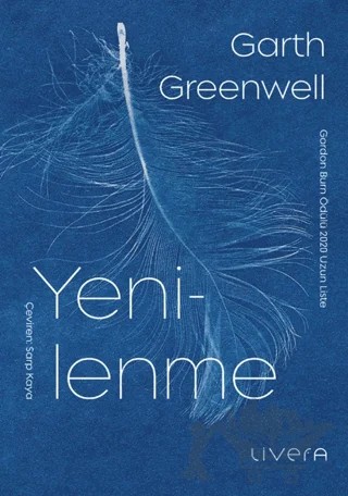 Yenilenme – Garth Greenwell – Livera Yayınevi kitap kapağı