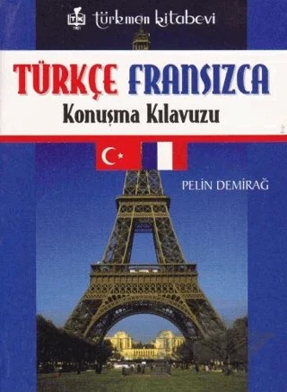 Türkçe - Fransızca Konuşma Kılavuzu – Pelin Demirağ – Türkmen Kitabevi kitap kapağı