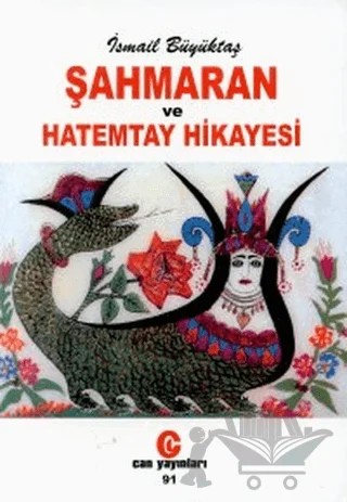Şahmaran ve Hatemtay Hikayesi – İsmail Büyüktaş – Can Yayınları (Ali Adil Atalay) kitap kapağı