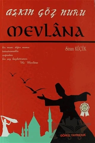 Aşkın Göz Nuru Mevlana – Sinan Küçük – Gönül Yayıncılık kitap kapağı