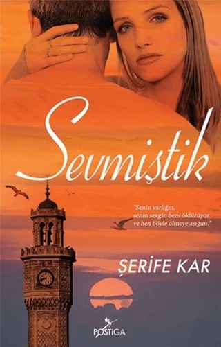 Sevmiştik – Şerife Kar – Postiga Yayınları kitap kapağı