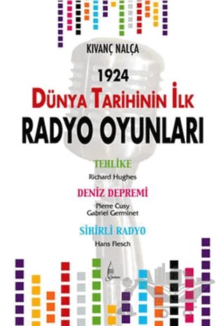 Dünya Tarihinin İlk Radyo Oyunları – Kıvanç Nalça – Galata Yayıncılık kitap kapağı