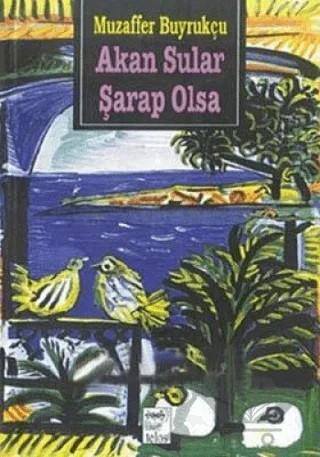 Akan Sular Şarap Olsa – Muzaffer Buyrukçu – Telos Yayıncılık kitap kapağı