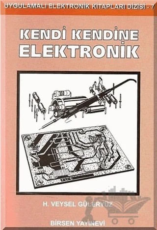 Kendi Kendine Elektronik – H. Veysel Güleryüz – Birsen Yayınevi kitap kapağı