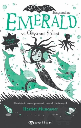 Emerald ve Okyanus Şöleni – Harriet Muncaster – Epsilon Yayınevi kitap kapağı