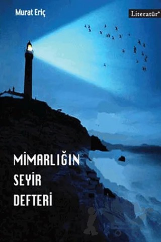 Mimarlığın Seyir Defteri – Murat Eriç – Literatür Yayıncılık kitap kapağı