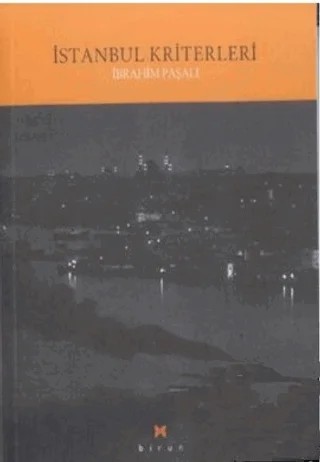 İstanbul Kriterleri – İbrahim Paşalı – Birun Kültür Sanat Yayıncılık kitap kapağı