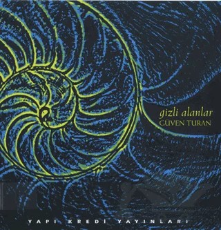 Gizli Alanlar – Güven Turan – Yapı Kredi Yayınları kitap kapağı