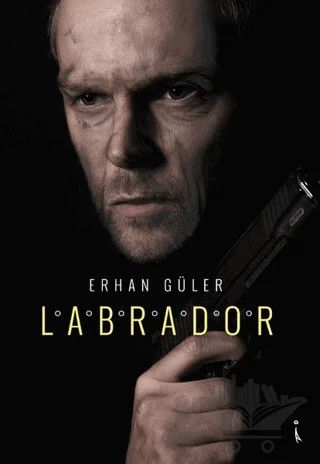 Labrador – Erhan Güler – İkinci Adam Yayınları kitap kapağı