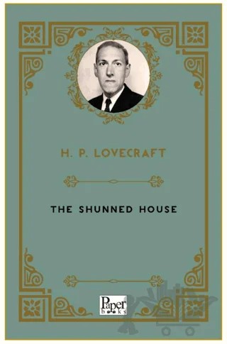 The Shunned House – H. P. Lovecraft – Paper Books kitap kapağı