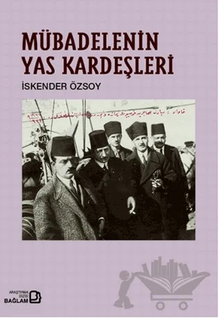 Mübadelenin Yas Kardeşleri – İskender Özsoy – Bağlam Yayınları kitap kapağı