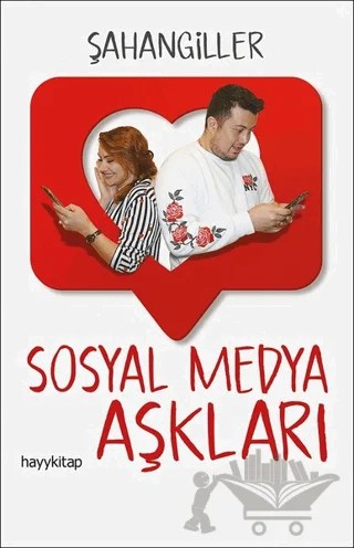 Sosyal Medya Aşkları – Şahangiller – Hayykitap kitap kapağı