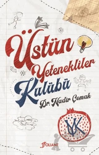 Üstün Yetenekliler Kulübü – Nadir Çomak – Foliant Yayınları kitap kapağı