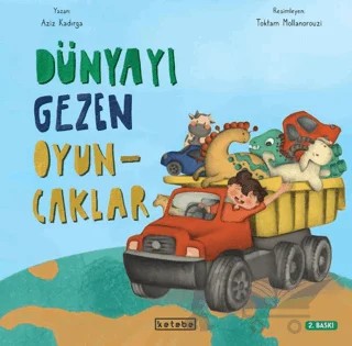 Dünyayı Gezen Oyuncaklar – Aziz Kadırga – Ketebe Çocuk kitap kapağı