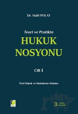 Teori ve Pratikte Hukuk Nosyonu Cilt I – Halil Polat – Adalet Yayınevi kitap kapağı