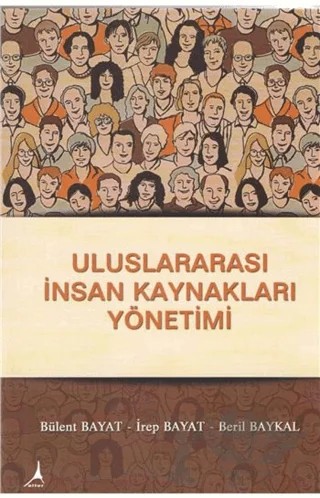Uluslararası İnsan Kaynakları Yönetimi – Beril Baykal, Bülent Bayat, İrep Bayat – Alter Yayıncılık kitap kapağı