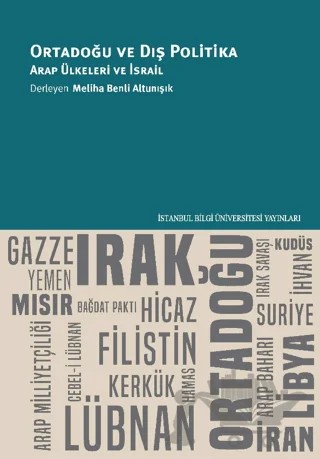 Ortadoğu ve Dış Politika - Arap Ülkeleri ve İsrail – Kolektif – İstanbul Bilgi Üniversitesi Yayınları kitap kapağı