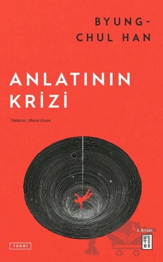 Anlatının Krizi – Byung Chul Han – Ketebe Yayınları kitap kapağı