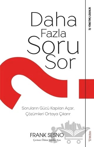 Daha Fazla Soru Sor – Frank Sesno – Sola Unitas kitap kapağı