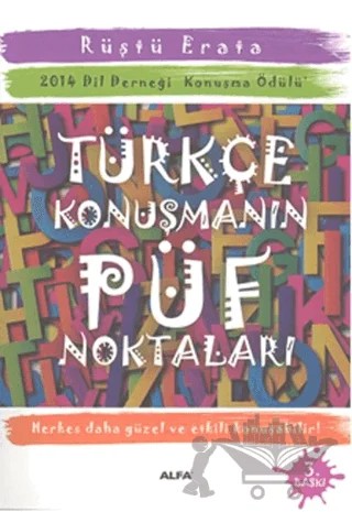 Türkçe Konuşmanın Püf Noktaları – Rüştü Erata – Alfa Yayınları kitap kapağı