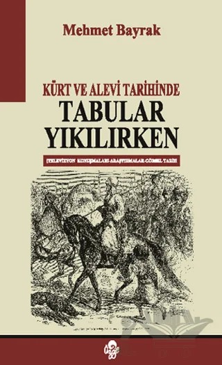 Kürt ve Alevi Tarihinde Tabular Yıkılırken – Mehmet Bayrak – Öz-Ge Yayınları kitap kapağı