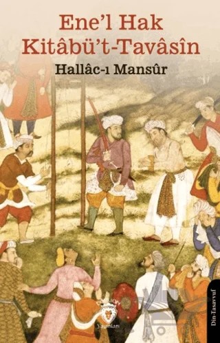 Ene'l Hak Kitabü't-Tavasin – Hallâc-ı Mansûr – Dorlion Yayınları kitap kapağı