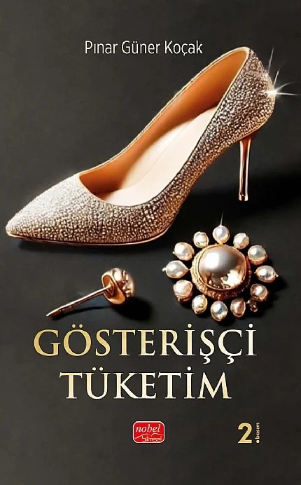 Gösterişçi Tüketim – Pınar Güner Koçak – Nobel Bilimsel Eserler kitap kapağı