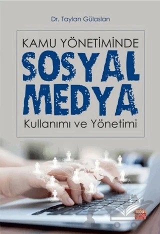 Kamu Yönetiminde Sosyal Medya Kullanımı ve Yönetimi – Taylan Gülaslan – Nobel Bilimsel Eserler kitap kapağı