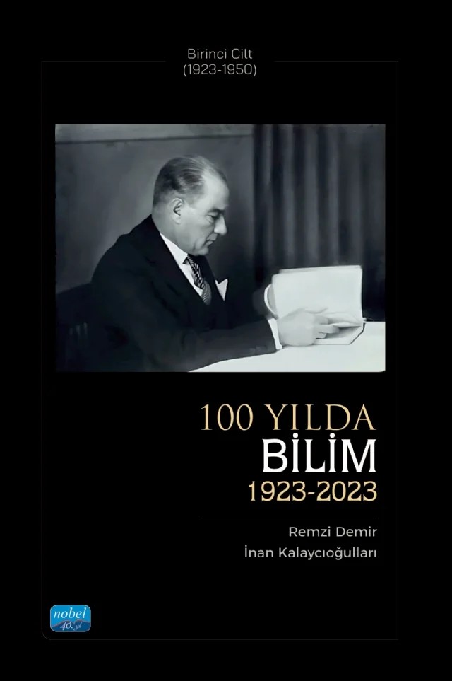 100 YILDA BİLİM (1923-2023) - Birinci Cilt (1923-1950) – Remzi Demir, İnan Kalaycıoğulları – Nobel Akademik Yayıncılık kitap kapağı