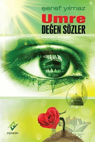 Umre Değen Sözler – Şeref Yılmaz – Ferfir Yayıncılık kitap kapağı